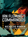 Ian Fleming's Commandos (eBook): The Story of 30 Assault Unit in WWII